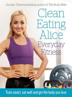 cover image of Clean Eating Alice Everyday Fitness
